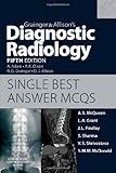 Grainger & Allison's diagnostic radiology : single best answer MCQs