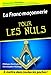 La Franc-maçonnerie pour les Nuls