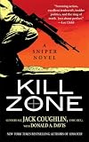 Kill Zone: A Sniper Novel