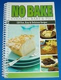 "No Bake Cookies, Bars & Pies" Dessert Cookbook