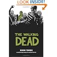 The Walking Dead, Book 3 by Robert Kirkman, Charlie Adlard, and Cliff Rathburn