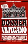 Dossier Vaticano. Un'indagine esclusi...
