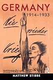 Germany, 1914-1933 : politics, society and culture