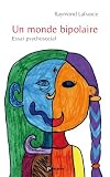 Un monde bipolaire : Essai psychosocial