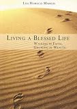 Living a Blessed Life: Walking in Faith, Growing in Wealth