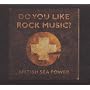 Do You Like Rock Music ? ~ British Sea Power