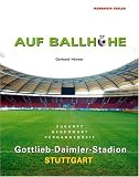 Auf Ballh�he. Gottlieb-Daimler-Stadion Stuttgart