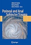Perineal and anal sphincter trauma : diagnosis and clinical management
