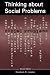 Thinking About Social Problems: An Introduction to Constructionist Perspectives (Social Problems and Social Issues)