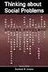 Thinking About Social Problems: An Introduction to Constructionist Perspectives (Social Problems and Social Issues)