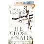 He Chose the Nails: What God Did To Win Your heart