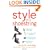 Style on a Shoestring: Develop Your Cents of Style and Look Like a Million without Spending a Fortune