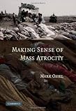 Making Sense of Mass Atrocity