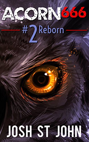Acorn 666 Episode 2: Reborn, by Josh St. John