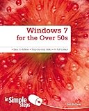Microsoft Windows 7 for the over 50s : in simple steps