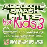 Absolute Smash Hits for Kids Vol.3