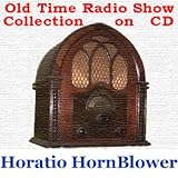 Adventures of Horation Hornblower (mp3 CD --Radio Show Collection--)