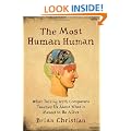 The Most Human Human: What Talking with Computers Teaches Us About What It Means to Be Alive
