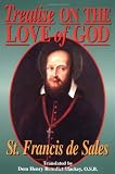 Treatise on the Love of God: Also Known Simply As: On the Love of God