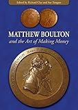 Matthew Boulton and the art of making money
