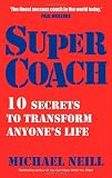 Supercoach: 10 Secrets To Transform Anyones Life