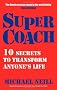Supercoach: 10 Secrets To Transform Anyone's Life