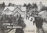 Arriving at Dinas Mawddwy
