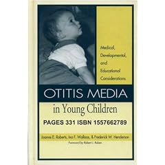Otitis Media in Young Children by Joanne E. Roberts, Frederick W. Henderson and Ina F. Wallace