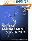 Microsoft� Systems Management Server 2003 Administrator's Companion (Pro-Administrator's Companion)