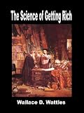 The Science of Getting Rich: Financial Success Through Creative Thought