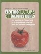 Electroculture et Energies libres