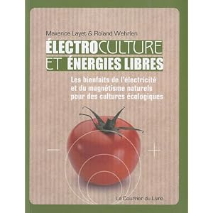 Electroculture et �nergies libres
