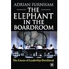 The Elephant In the Boardroom: The Causes of Leadership Derailment