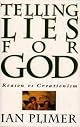 Telling lies for God: Reason vs creationism