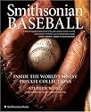 Smithsonian Baseball: Inside the World's Finest Private Collections
