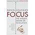 Focus: The Hidden Driver of Excellence