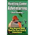 "Hunting Game Adventuring"- Learning the ins and outs of skillful game hunting!