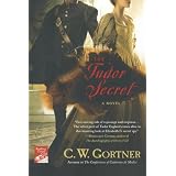 The Tudor Secretby C. W. Gortner