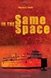 In the Same Space
