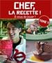 Chef, la recette !