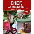 Chef, la recette !