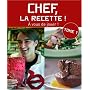 Chef, la recette !
