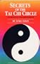 Secrets of the Tai Chi Circle: Journey to Enlightenment