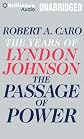 The Passage of Power: The Years of Lyndon Johnson [Audio CD]