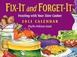 Fix It and Forget It: Feasting with your slow cooker: 2011 Day-to-Day Calendar