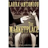 The Marketplace (Book One of The Marketplace Series) ~ Laura Antoniou