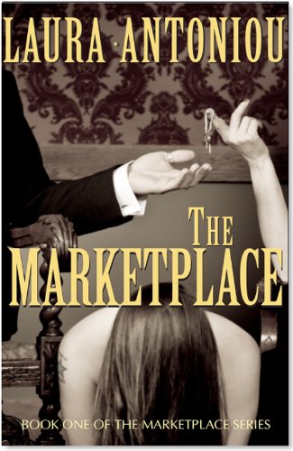 The Marketplace (Book One of The Marketplace Series) by Laura Antoniou The Marketplace (Book One of The Marketplace Series) by Laura Antoniou