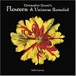 Flowers: A Universe Revealed 2008 Calendar