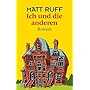 Ich und die anderen: Roman von Matt Ruff