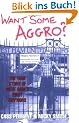 Want Some Aggro?: The True Story of West Ham's First Guv'nors